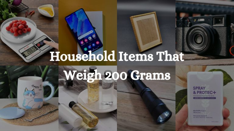 22 Household Items That Weigh 200 Grams
