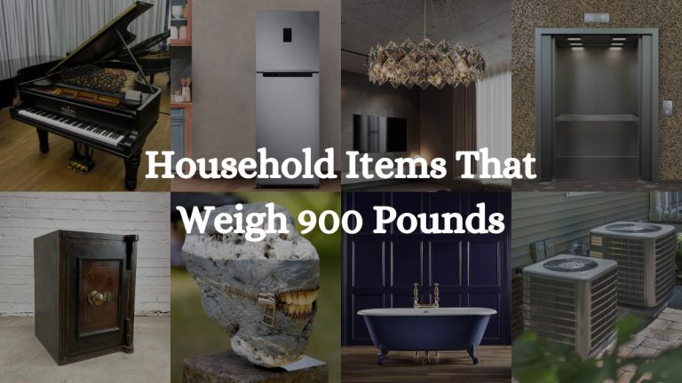 10 Household Items that Weigh 900 Pounds