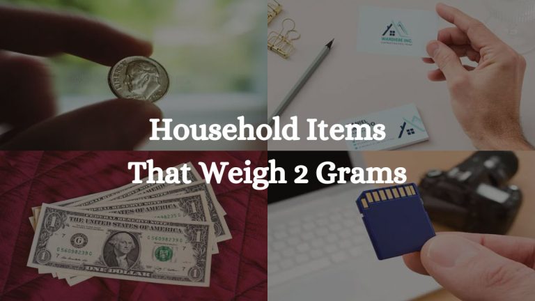 15 Household Items That Weigh 2 Grams