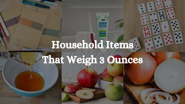 Common 11 Household Items That Weigh 3 Ounces