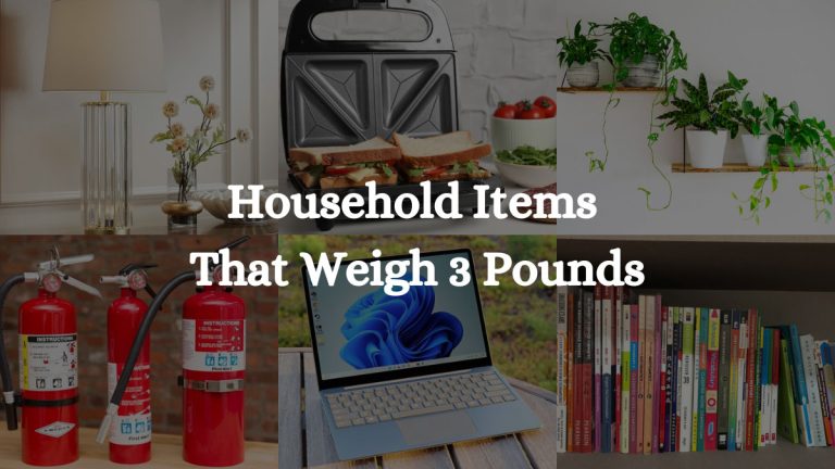 A List of 9 Household Items That Weigh 3 Pounds