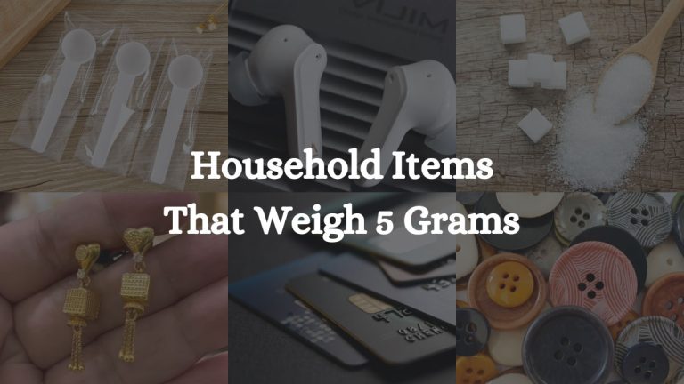 21 Household Items That Weigh 5 Grams