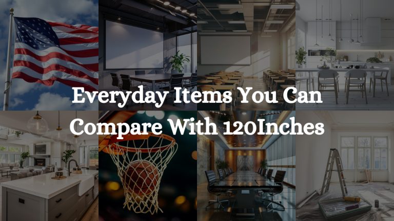 How Big Is 120 Inches: 10 Everyday Items Around Us